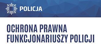 OCHRONA PRAWNA POLICJANTÓW