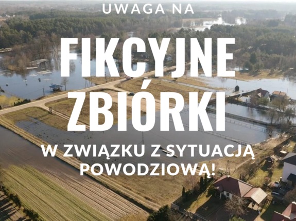 Uwaga na fałszywe zbiórki dla poszkodowanych w wyniku powodzi - Policja apeluje o ostrożność!