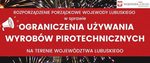 Rozporządzenie Wojewody Lubuskiego w sprawie ograniczenia używania wyrobów pirotechnicznych na terenie województwa lubuskiego